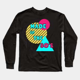 Made in the 80s Long Sleeve T-Shirt